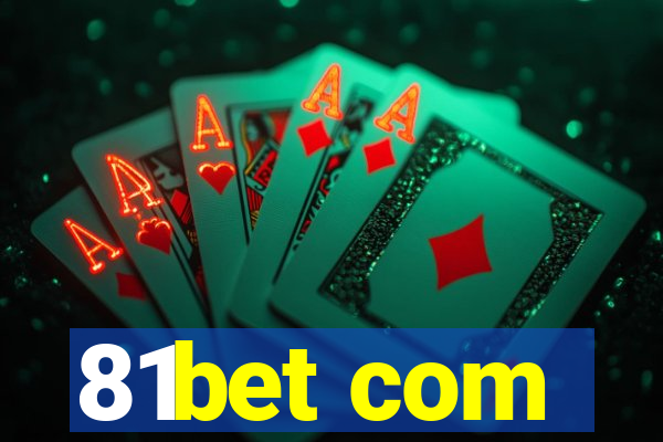 81bet com